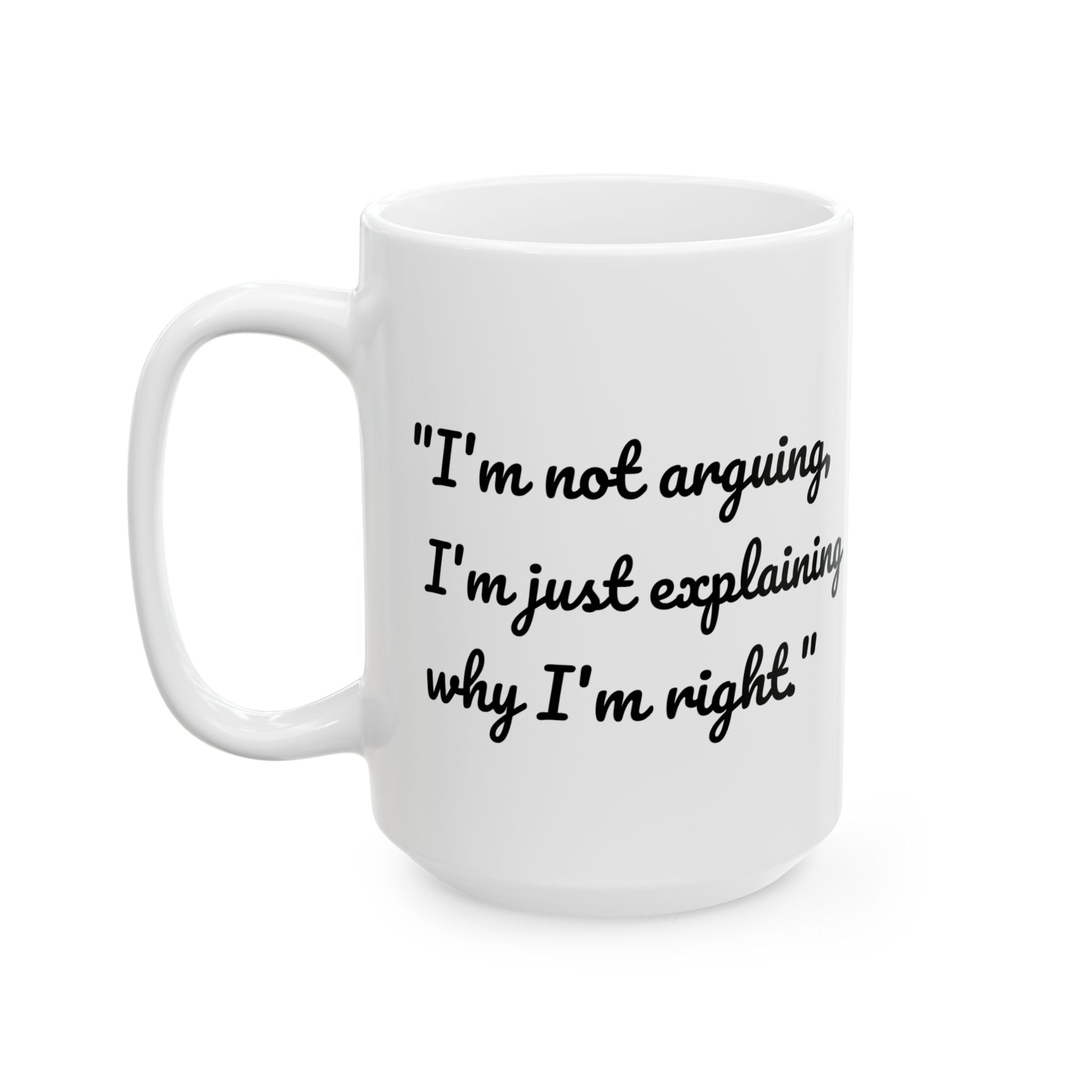 Funny Quote Mug, Coffee Cup with Funny Quote