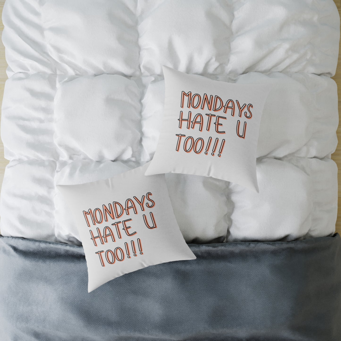 'Mondays Hate U Too' Square Pillow - Funny Quote Home Decor