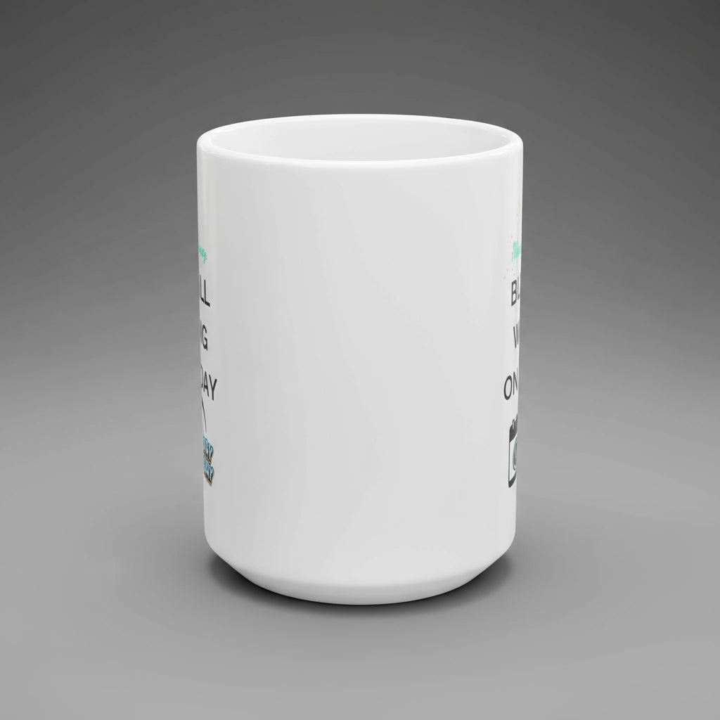 White mug with text and graphics on a white background