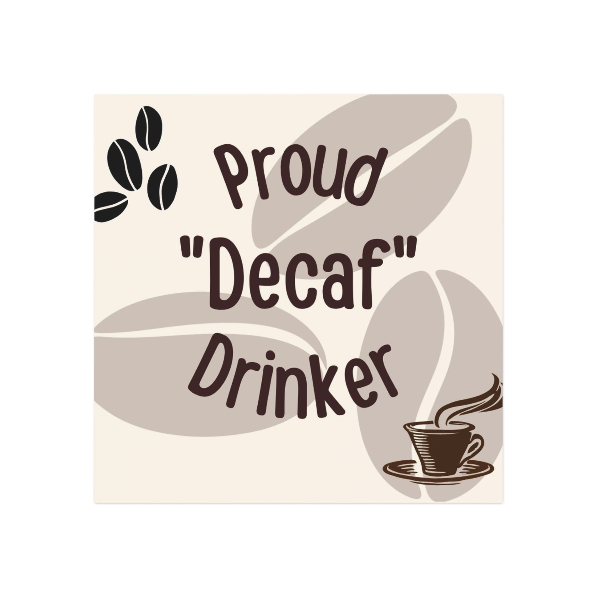Proud Decaf Drinkers Magnet, Coffee Lover Gift, Unique Coffee Magnet