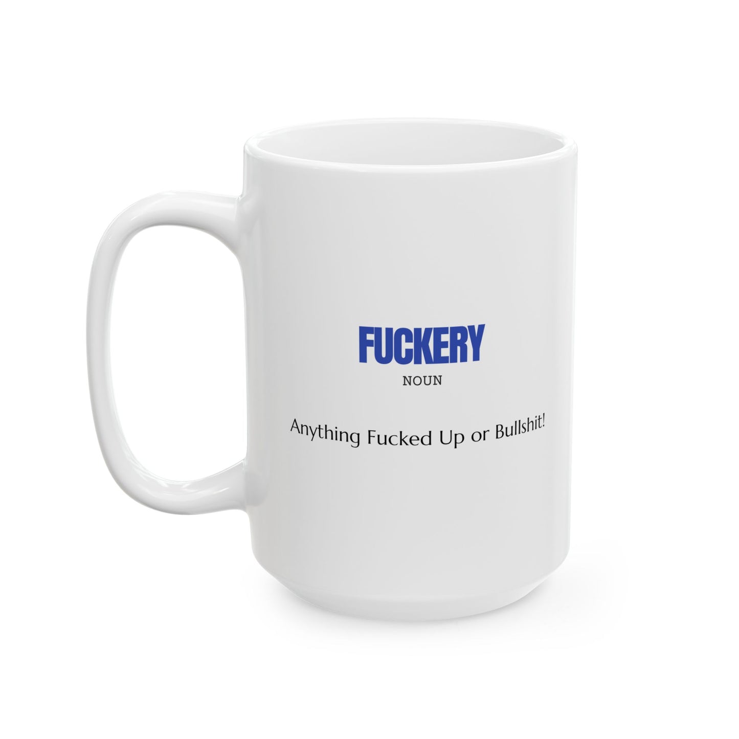 Humorous quote mugs for adults, white ceramic mug