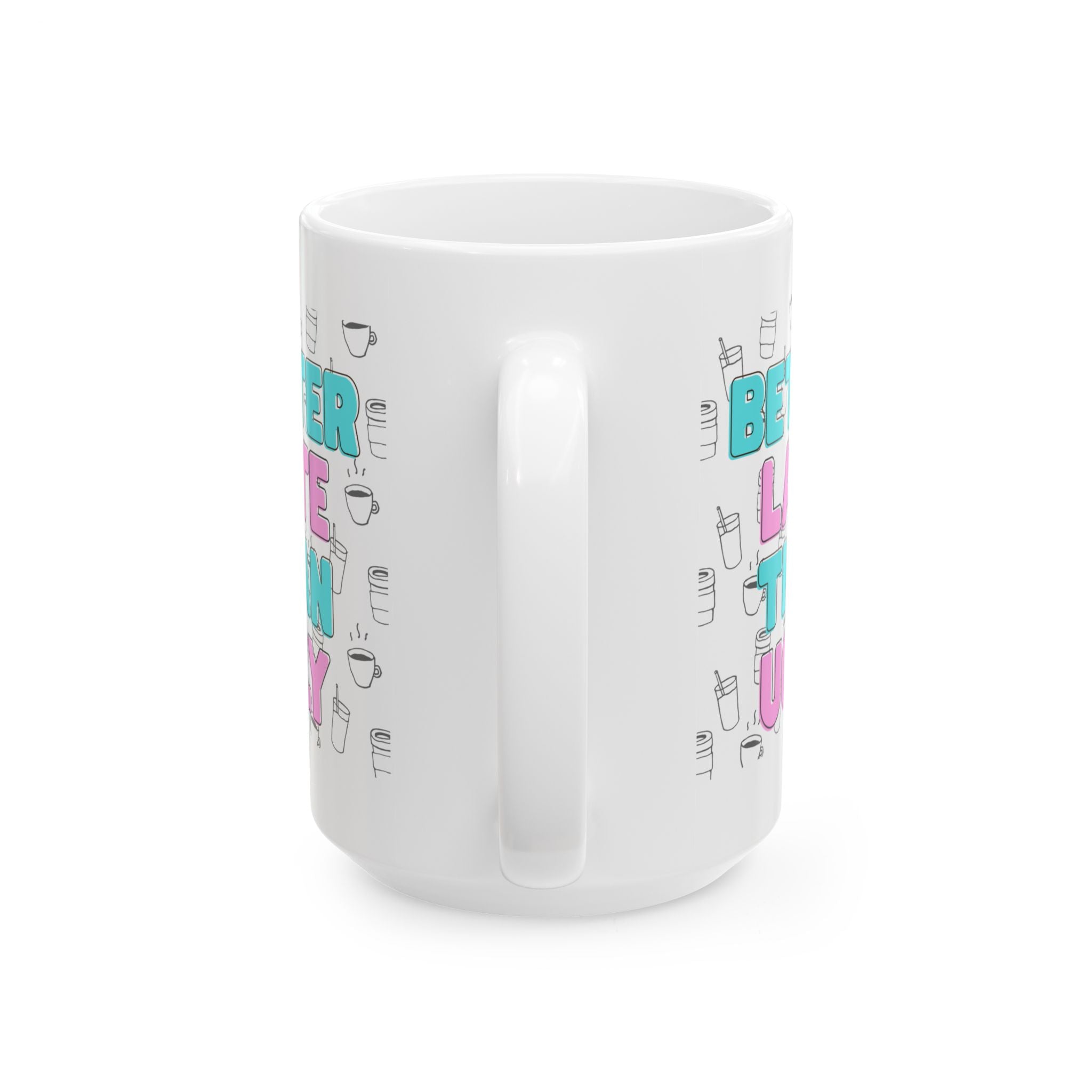 Ceramic Mug with Fun Coffee Quote, Perfect for Coffee Lovers, Great Gift for Birthdays