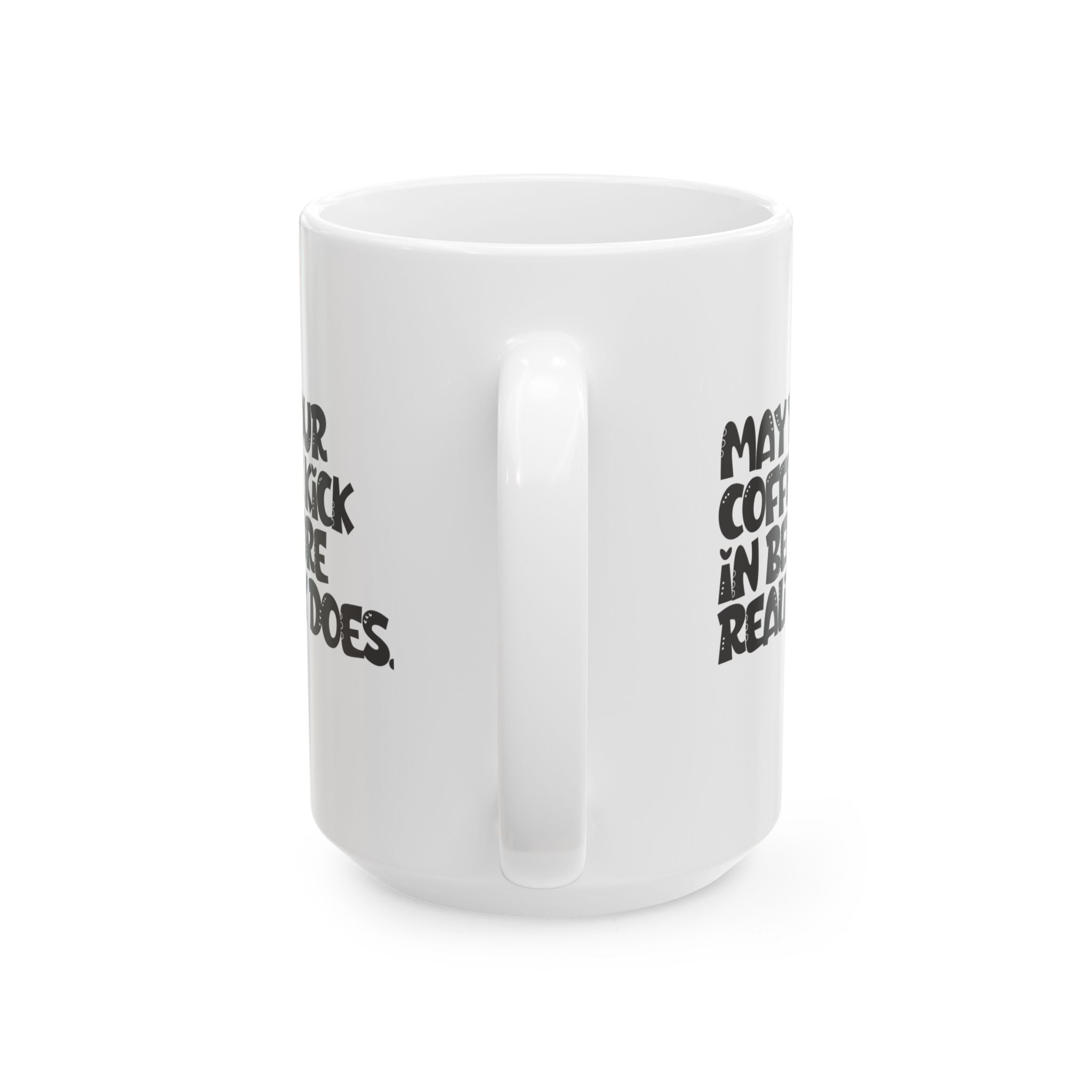Funny Quote Ceramic Mug