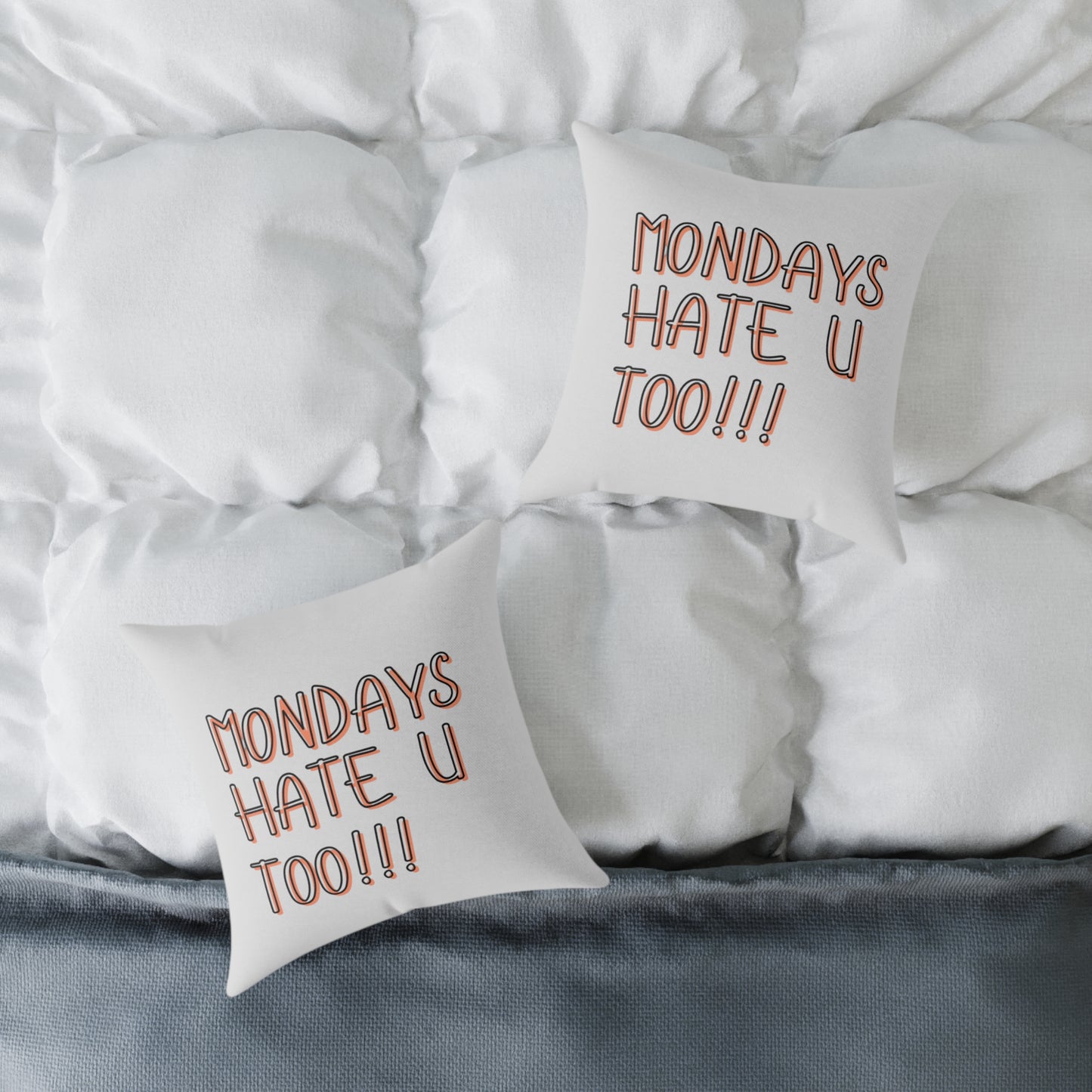 'Mondays Hate U Too' Square Pillow - Funny Quote Home Decor