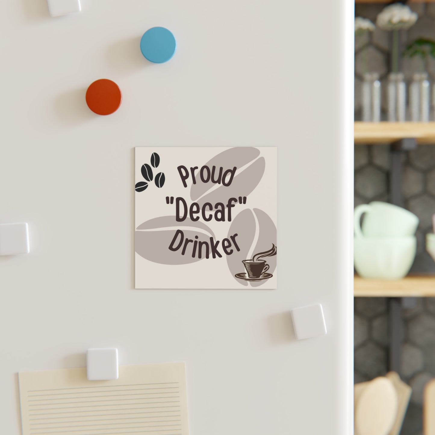 Proud Decaf Drinkers Magnet, Coffee Lover Gift, Unique Coffee Magnet