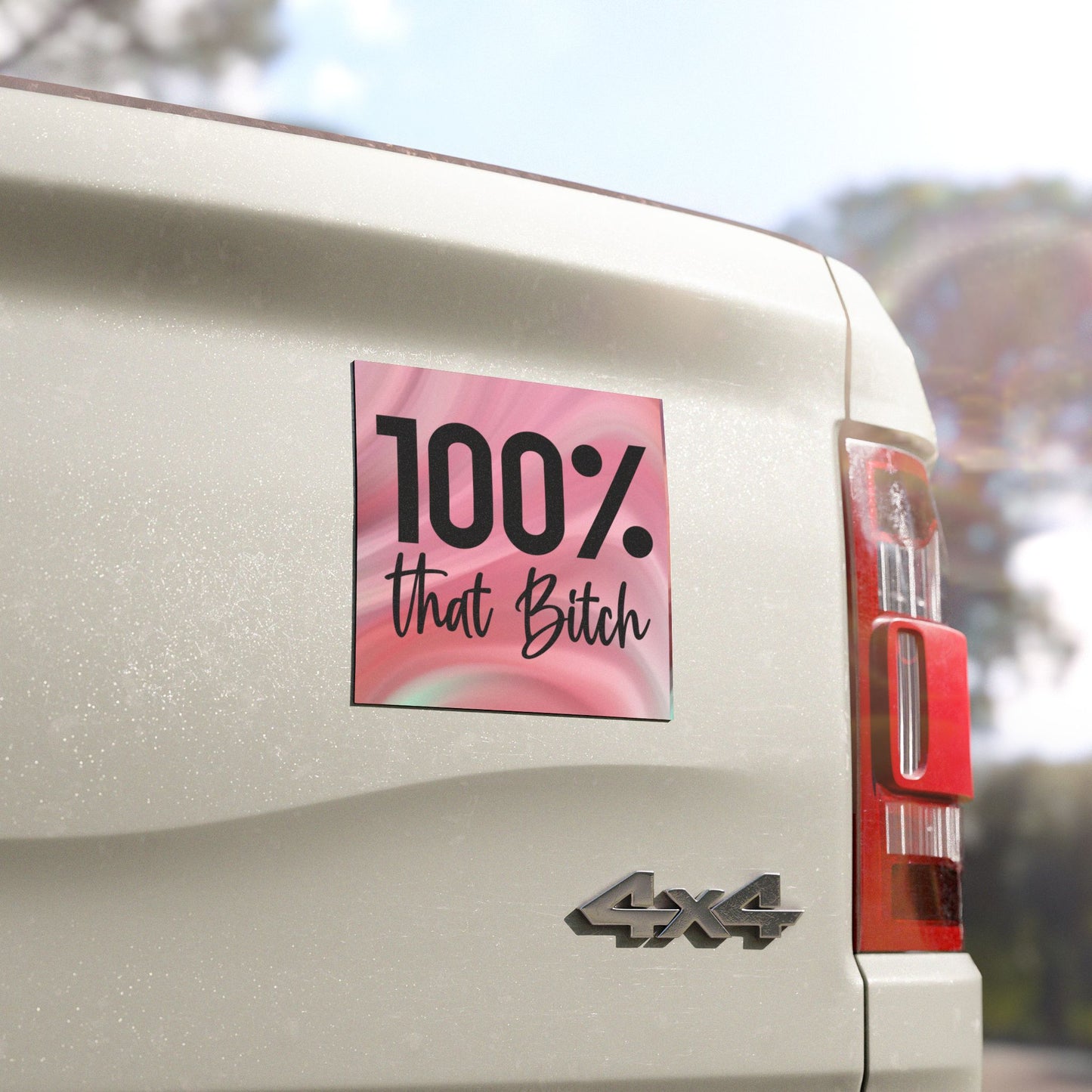 100% That Bitch Car Magnet, Funny Car Decoration, Sassy Vehicle Magnet, Gift for Best Friend