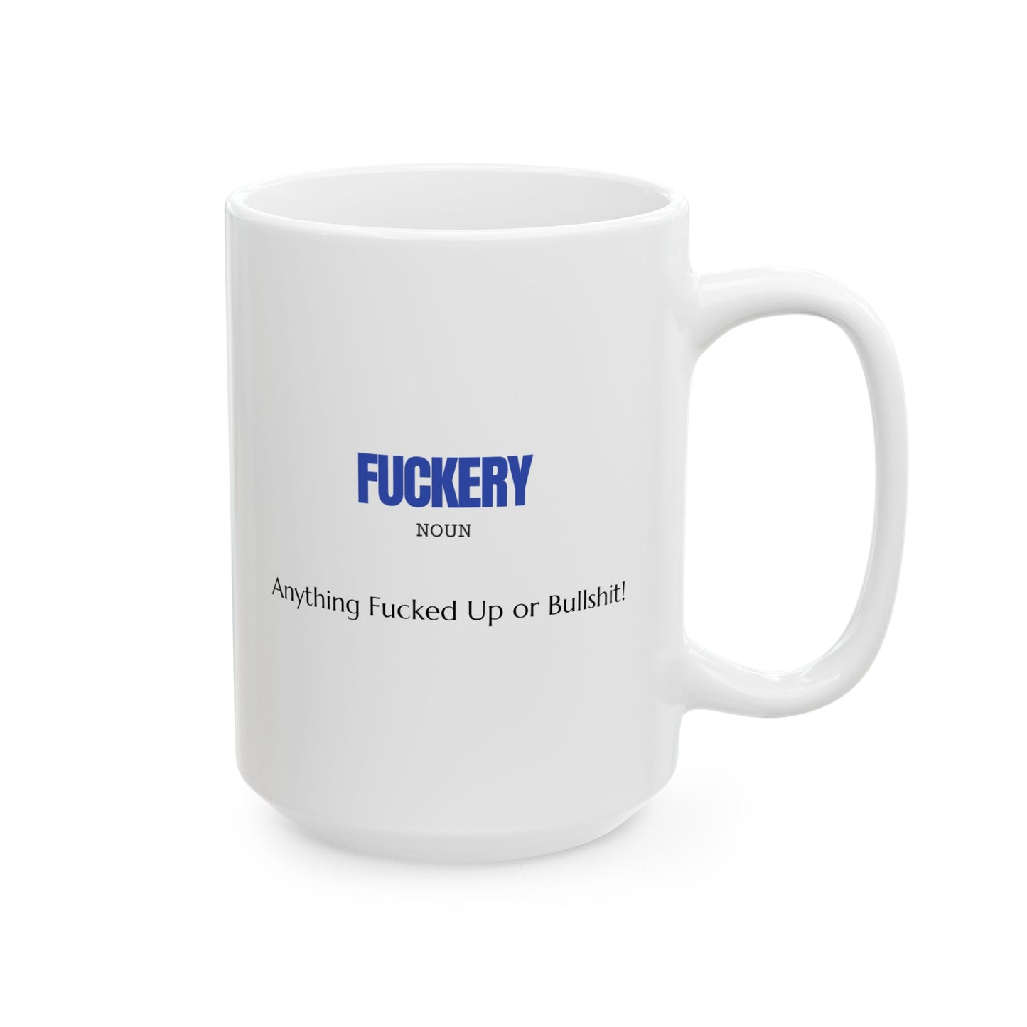 Adult Humor Mug for Coffee Lovers, white ceramic mug