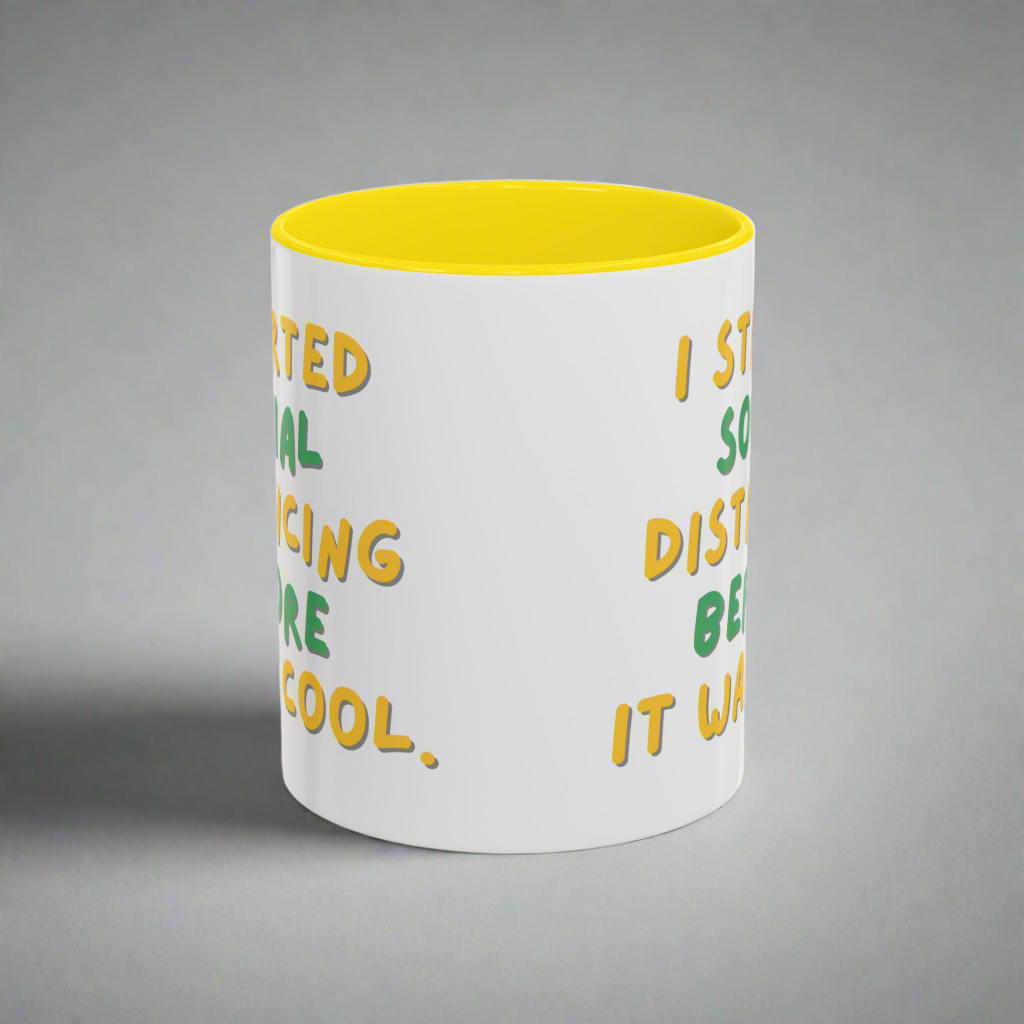 Quirky Quote Mug, I Started Social Distancing Before It Was Cool