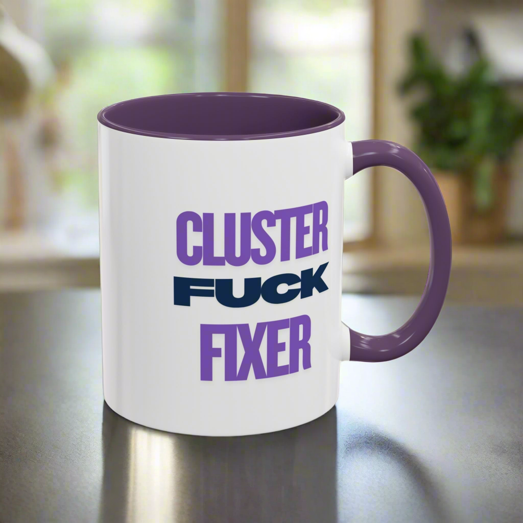 Funny Coffee Mug - Cluster Fuck Fixer - Gifts for Friends, Unique Mug