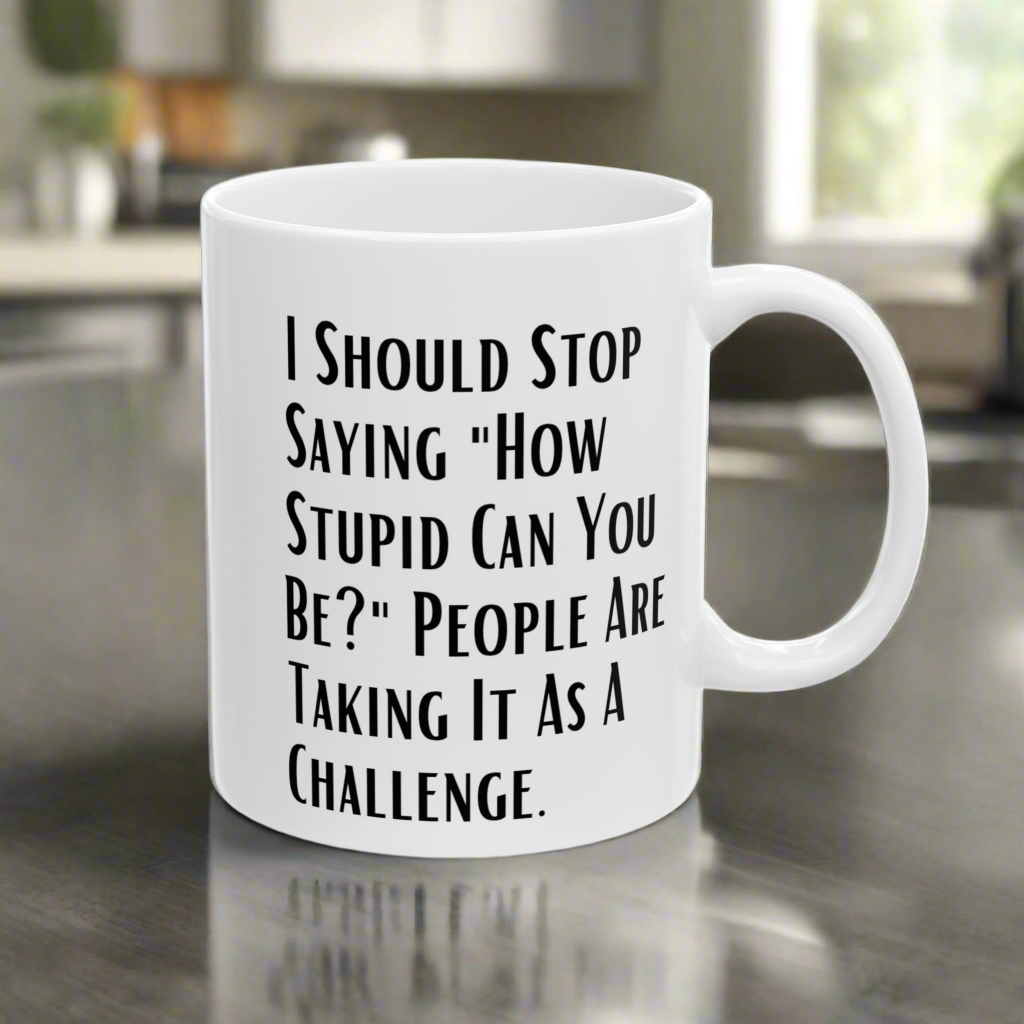Funny Quote Ceramic Mug