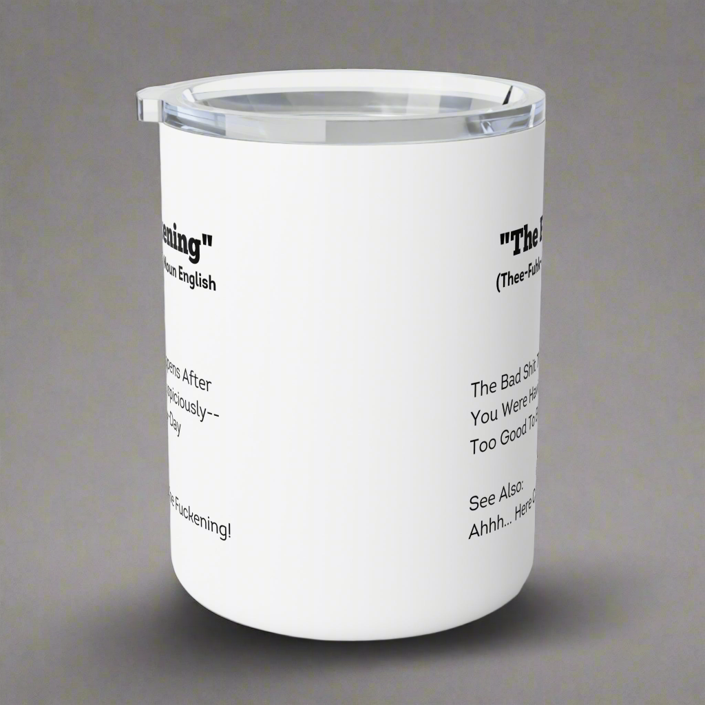 Insulated 10oz White Coffee Mug Gifts for Friends with hilarious quotes