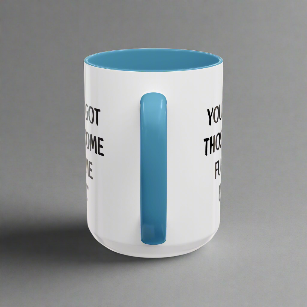 Coffee Cup with funny sayings for coffee addicts 15oz blue and white ceramic mug