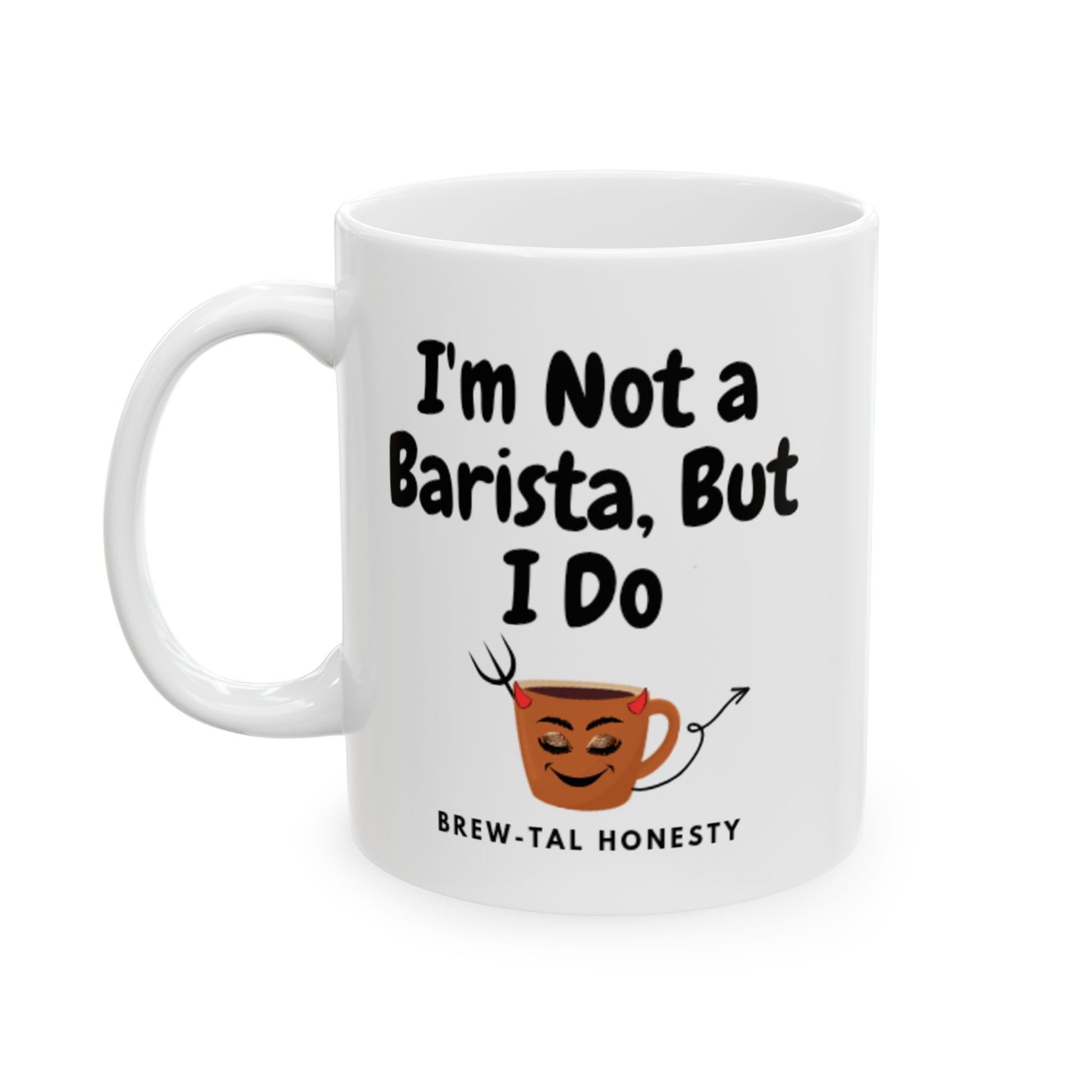 Funny barista coffee mug - brew-tal honesty - Laugh Lines & Lattes