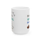 Funny Coffee Mug - "I'm Not a Morning Person" - 11oz & 15oz