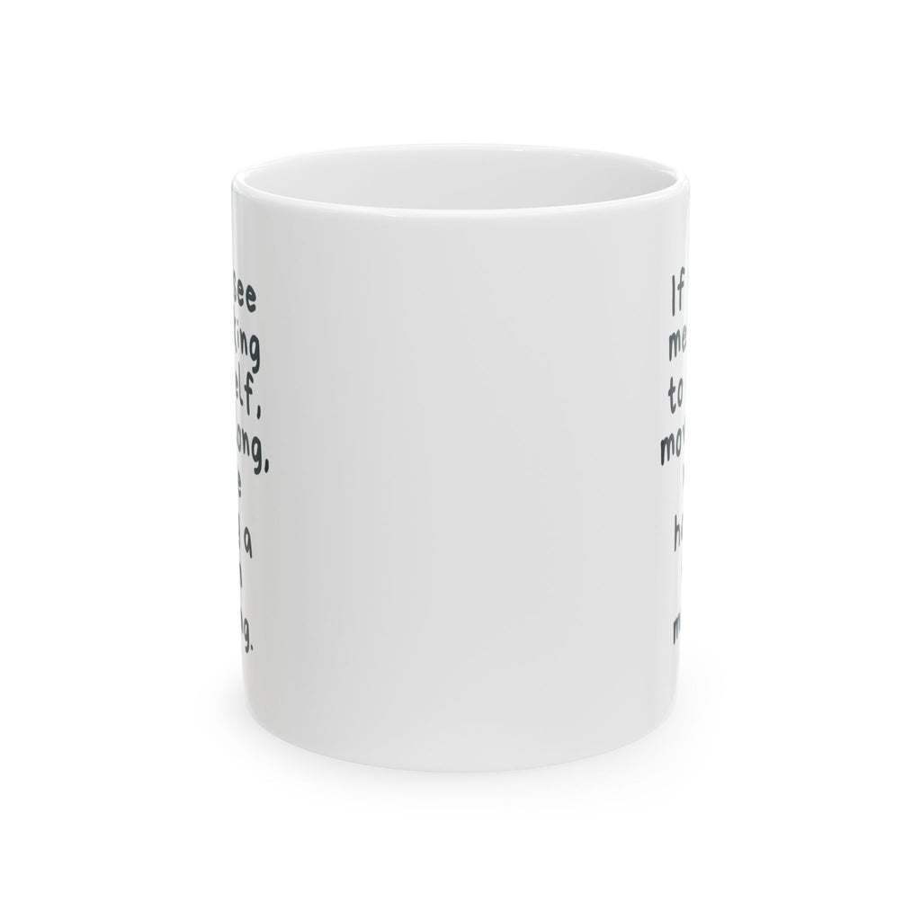 Funny Quote Mug for Co-Workers