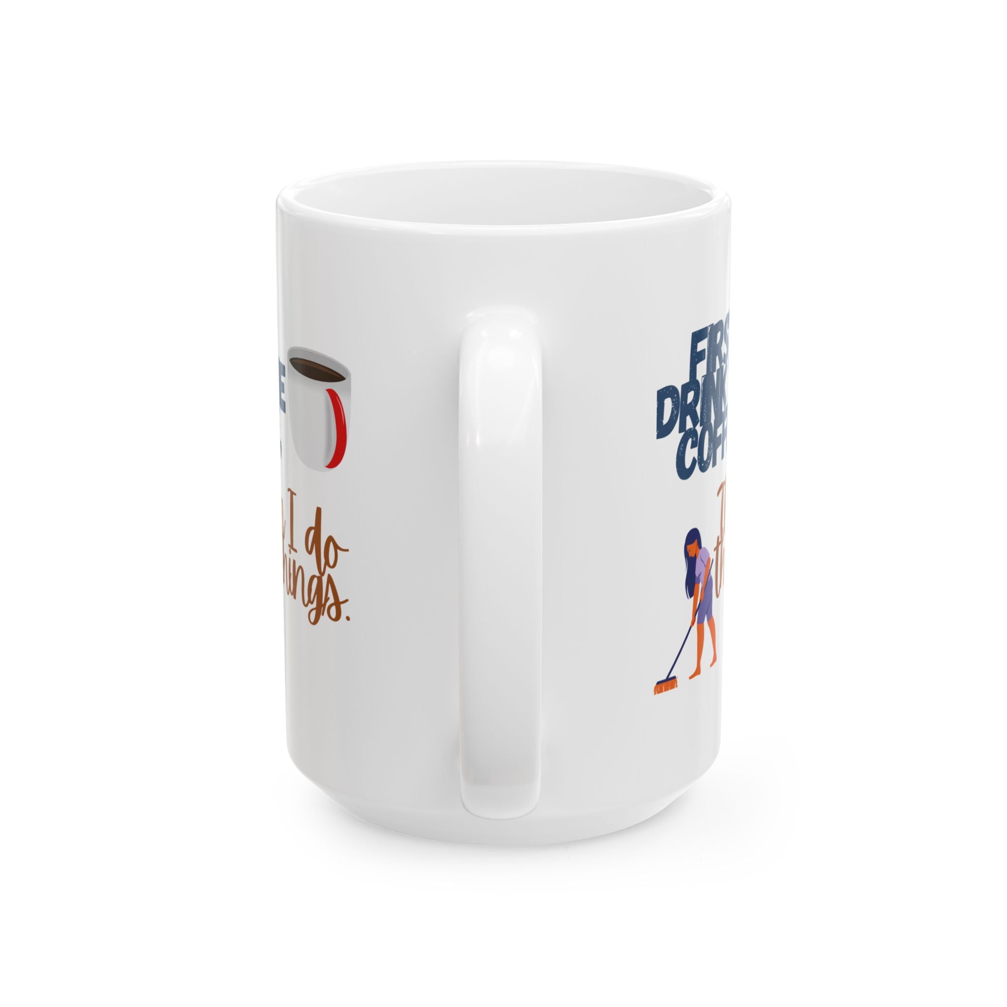 Taza de café divertida para imprimir: Primero bebo, luego hago