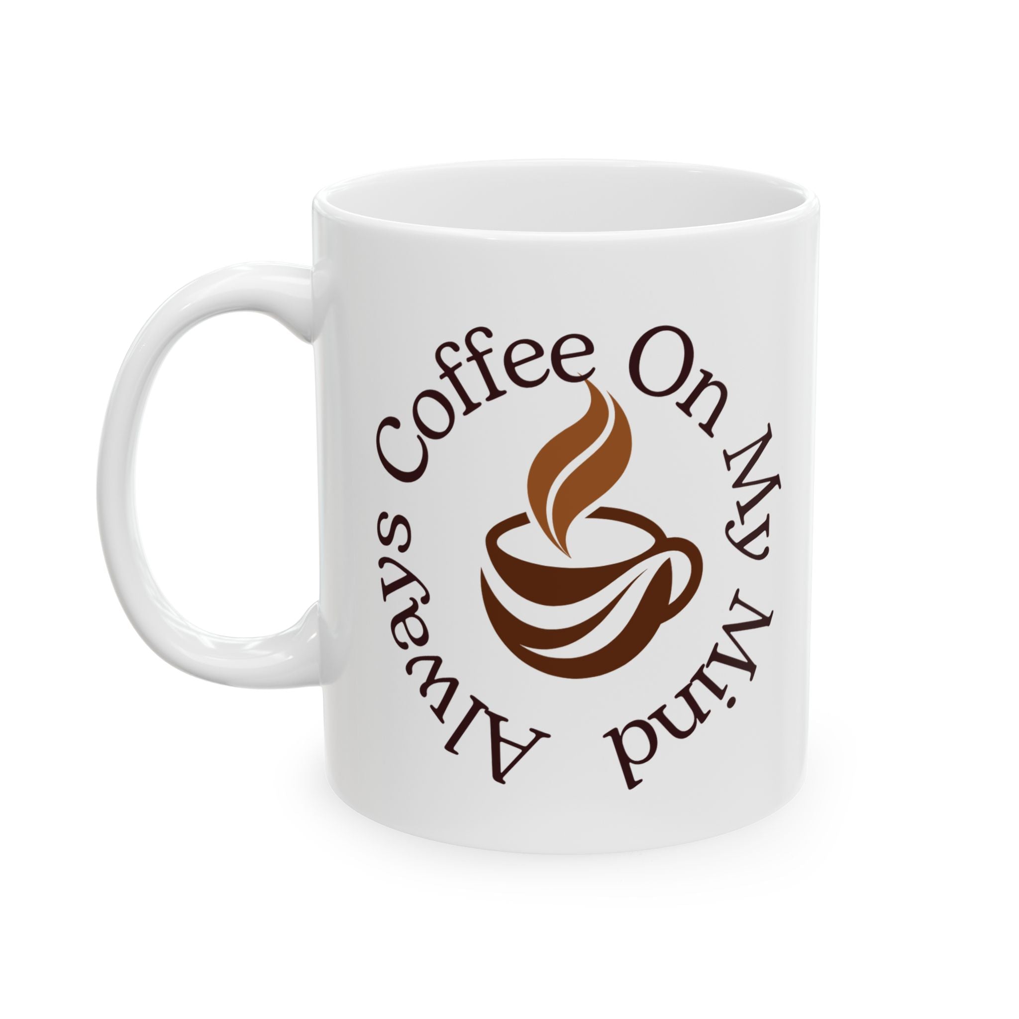 Taza de cerámica con regalos únicos de café: siempre tengo café en mente