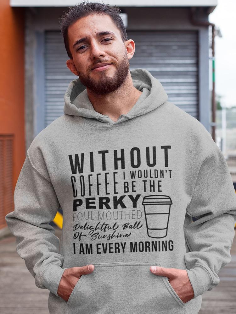 Funny Quote Hoodie, Grey Hoodie For Him/Her