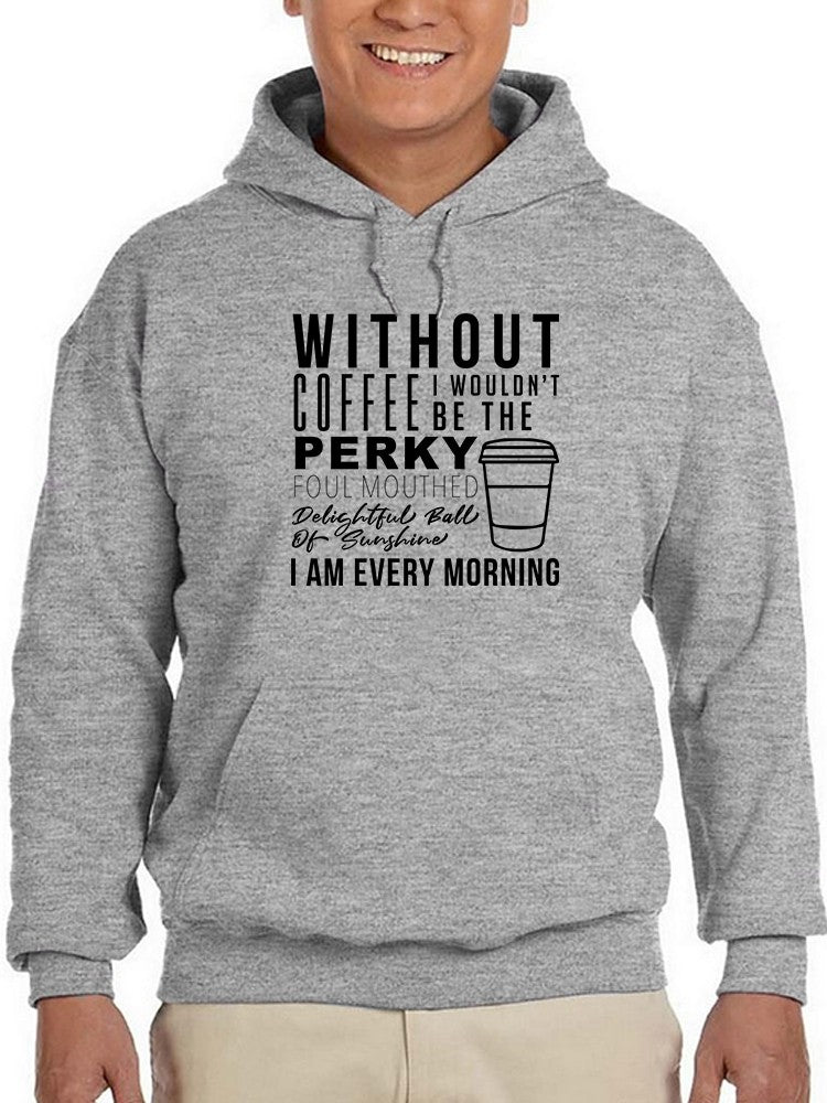 Humorous Coffee Quote Hoodie,Grey Hoodie