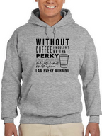 Humorous Coffee Quote Hoodie,Grey Hoodie
