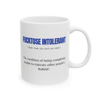 Mug Sarcastic Humor Fucktose Intolerant 11oz 15oz