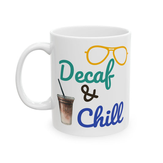 White mug with 'Decaf & Chill' text and graphics on a white background