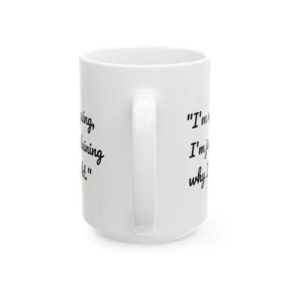 Funny Quote Mug, Coffee Cup with Funny Quote