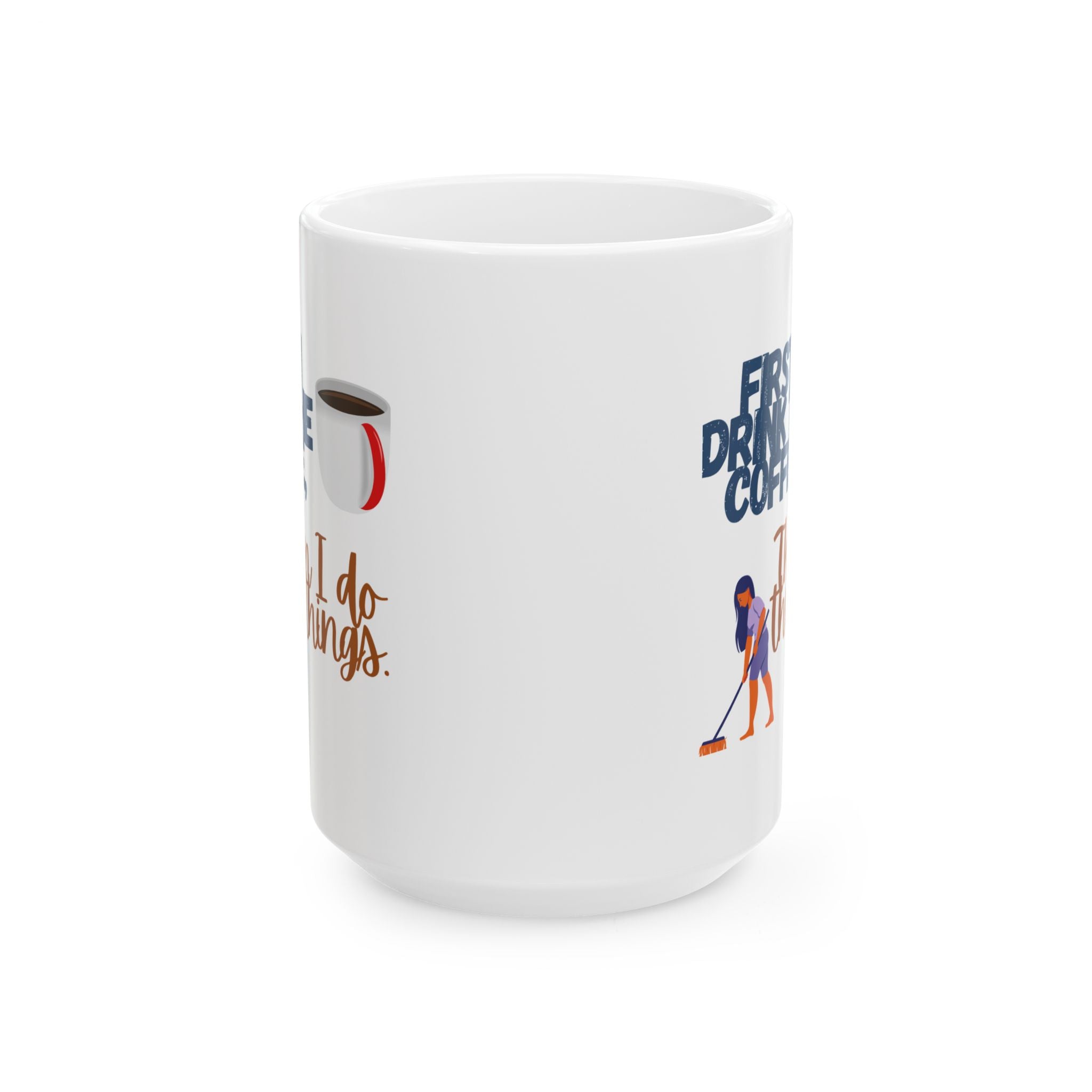 Taza de café divertida para imprimir: Primero bebo, luego hago