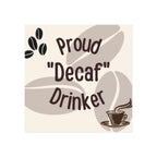 Proud Decaf Drinkers Magnet, Coffee Lover Gift, Unique Coffee Magnet