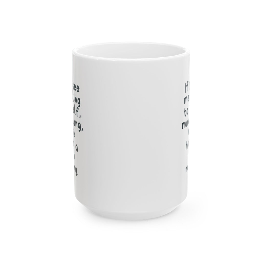 Funny Quote Mug for Co-Workers