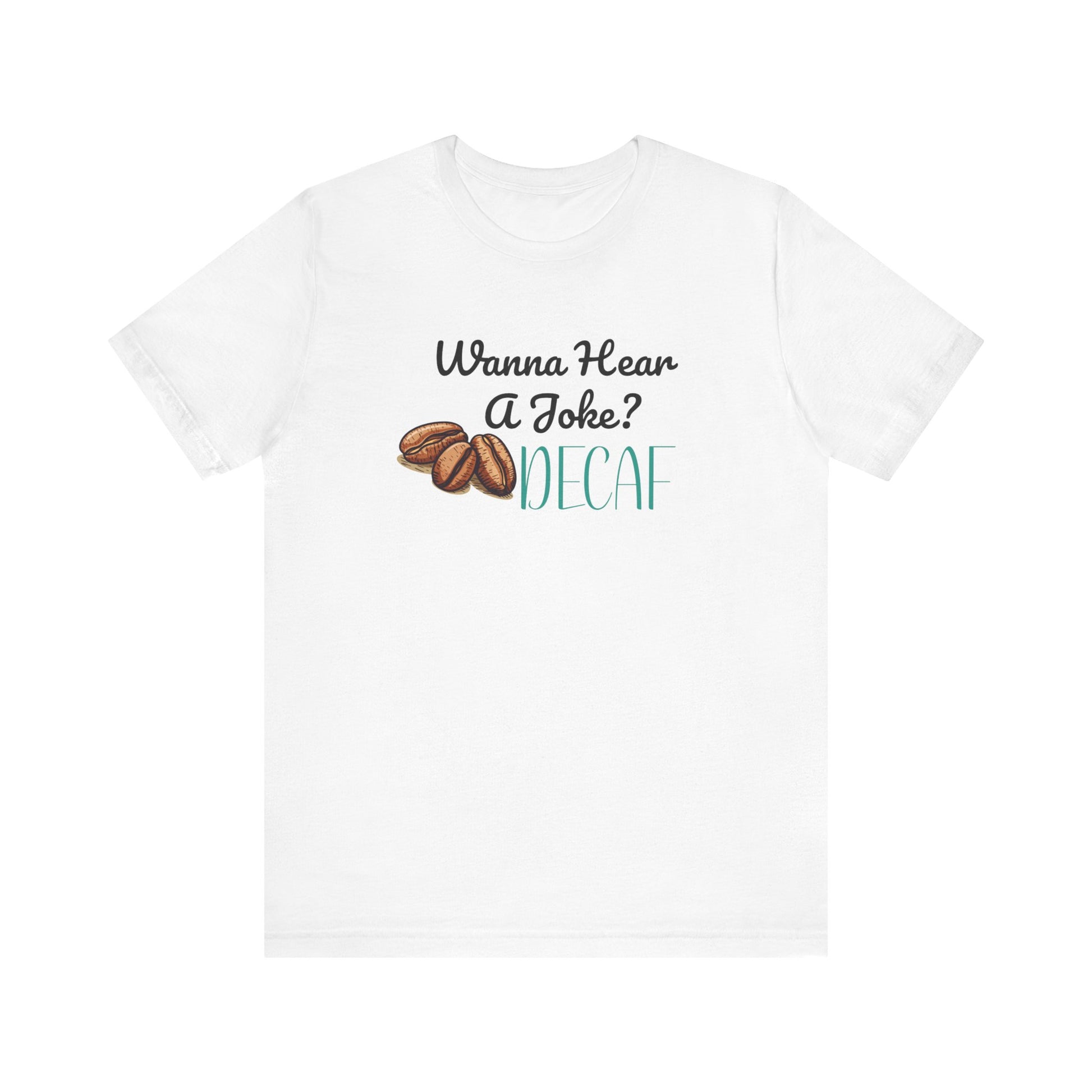 Hilarious T-Shirt with humorous quote for coffee enthusiasts 