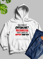 White Hoodie with Funny Saying, Unisex Hoodie with Offensive Quote