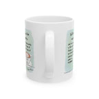 Funny Quote Mug 11oz, 15oz