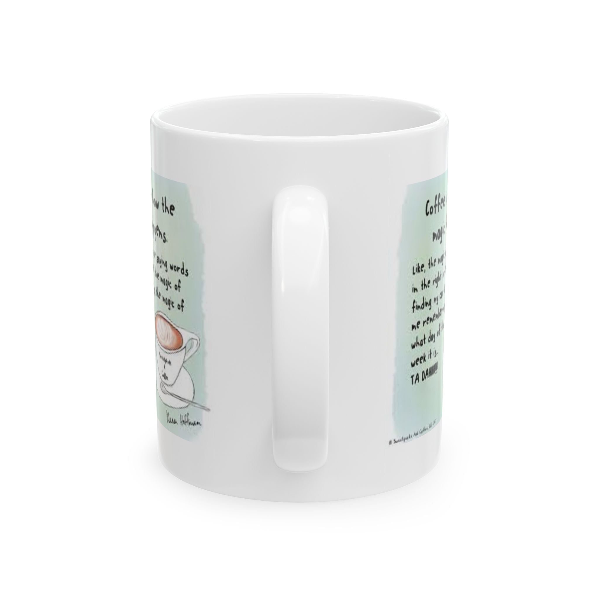 Funny Quote Mug 11oz, 15oz