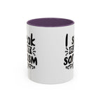 Mug - Funny Quote, I Speak Fluent Sarcasm - 11, 15oz Accent Coffee Mug