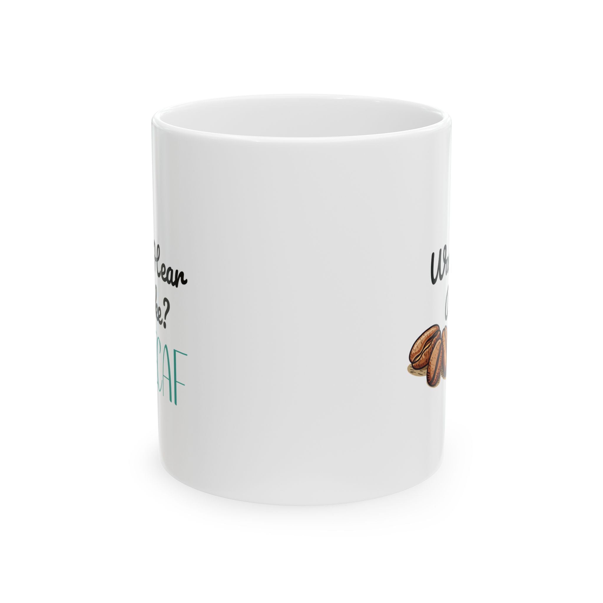 Funny Ceramic Coffee Mug - Perfect Gift for Coffee Lovers - 11oz & 15oz