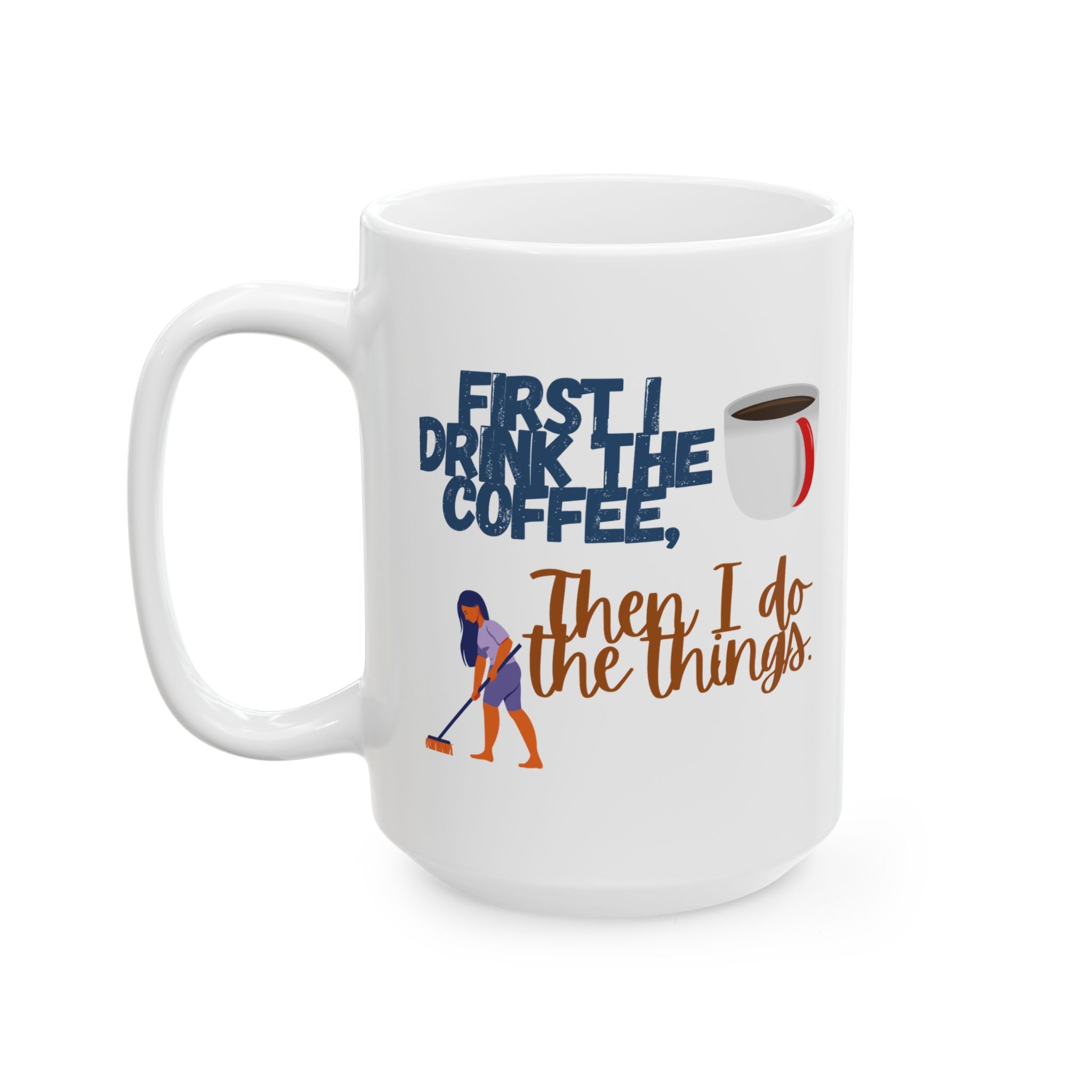 Taza de café divertida para imprimir: Primero bebo, luego hago