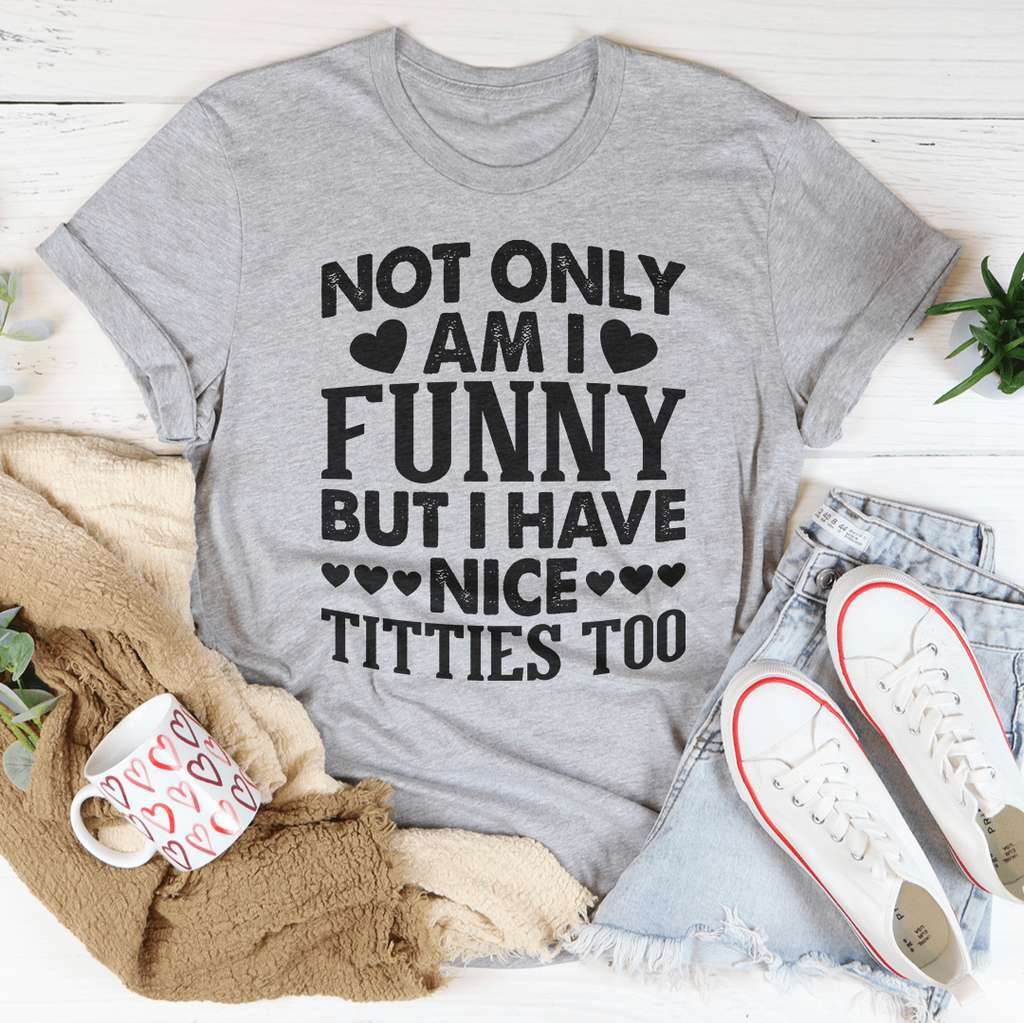 Athletic Heather Tee with Funny Sayings, "Not Only Am I Funny" T-Shirt