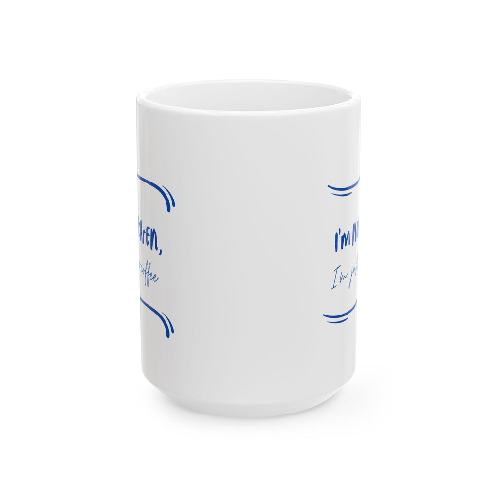 Funny Quote Mug - I'm not a Karen, I'm just pre-coffee (11oz, 15oz)