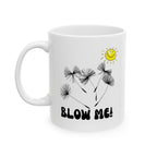 Taza de café divertida, 'Blow Me' con dientes de león