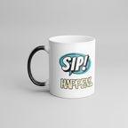 White mug with 'SIP! HAPPENS' text on a white background