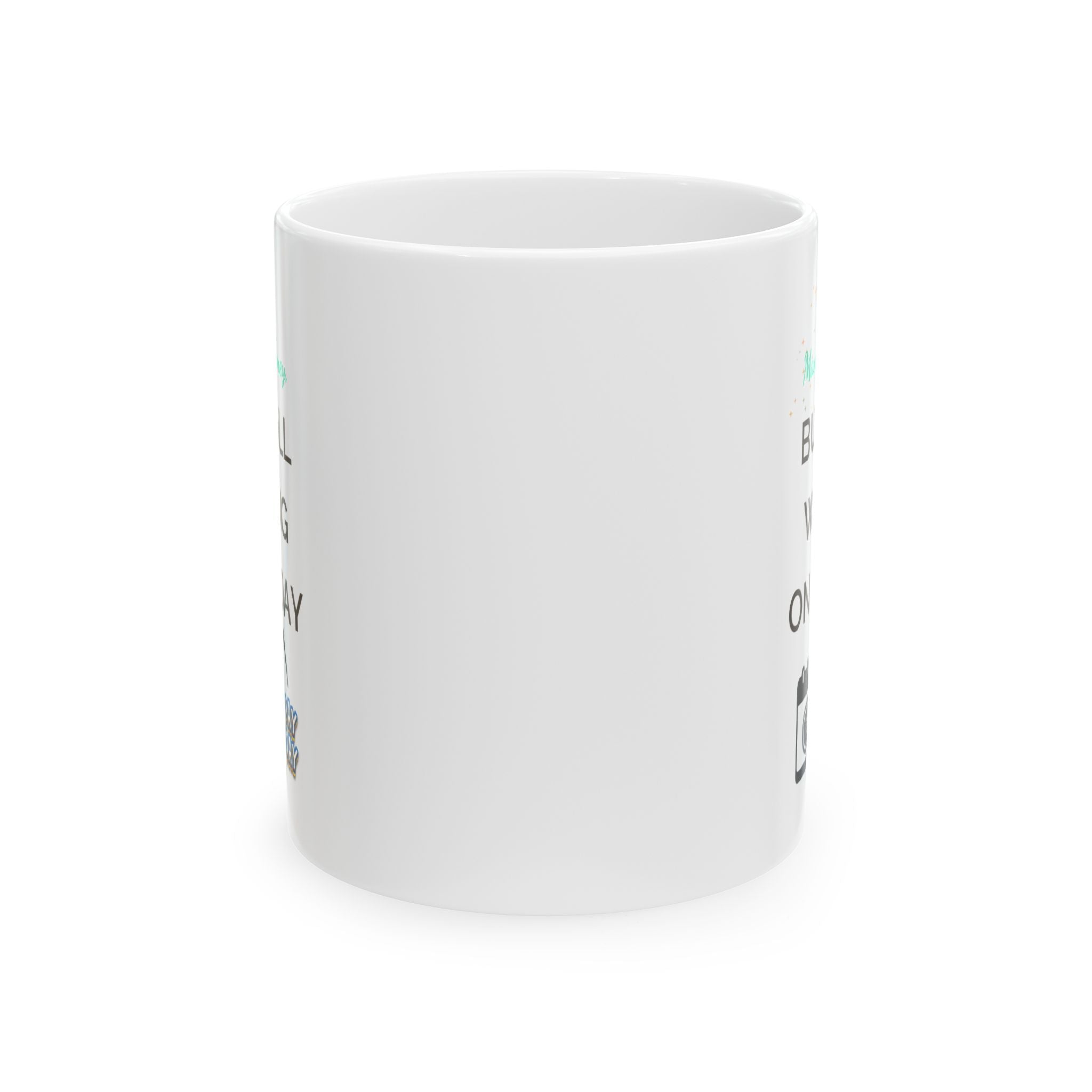 White mug with text and graphics on a white background