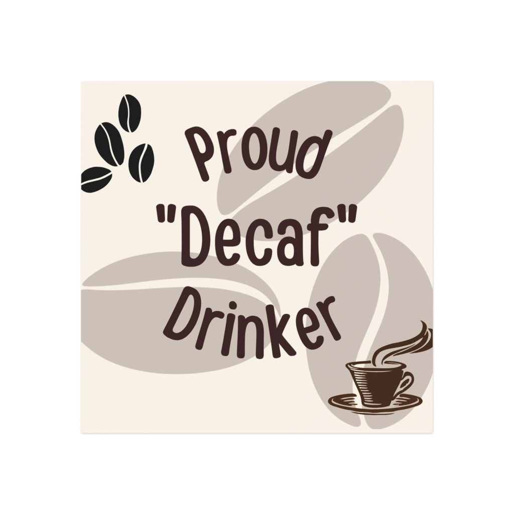 Proud Decaf Drinkers Magnet, Coffee Lover Gift, Unique Coffee Magnet