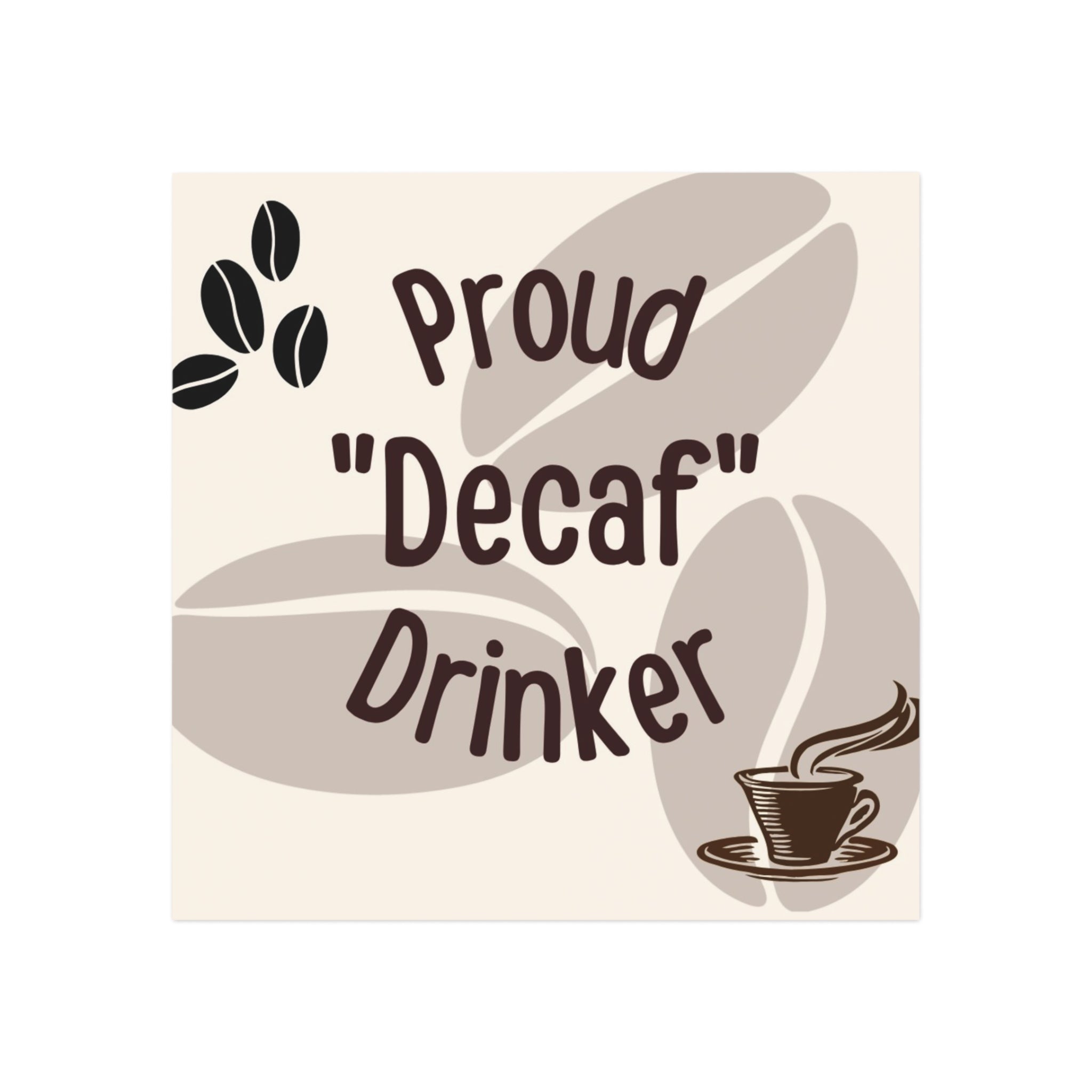 Proud Decaf Drinkers Magnet, Coffee Lover Gift, Unique Coffee Magnet