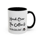 White mug with black handle and text 'Hand Over The Coffee & No One Gets Hurt!' on a white background