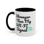 White mug with black handle and text 'Stronger Than My Wi-Fi Signal' on a white background