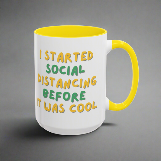 Quirky Quote Mug, I Started Social Distancing Before It Was Cool