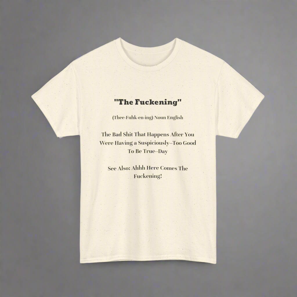 Unisex Tee with Funny Quote, Natural Color Cotton Tee