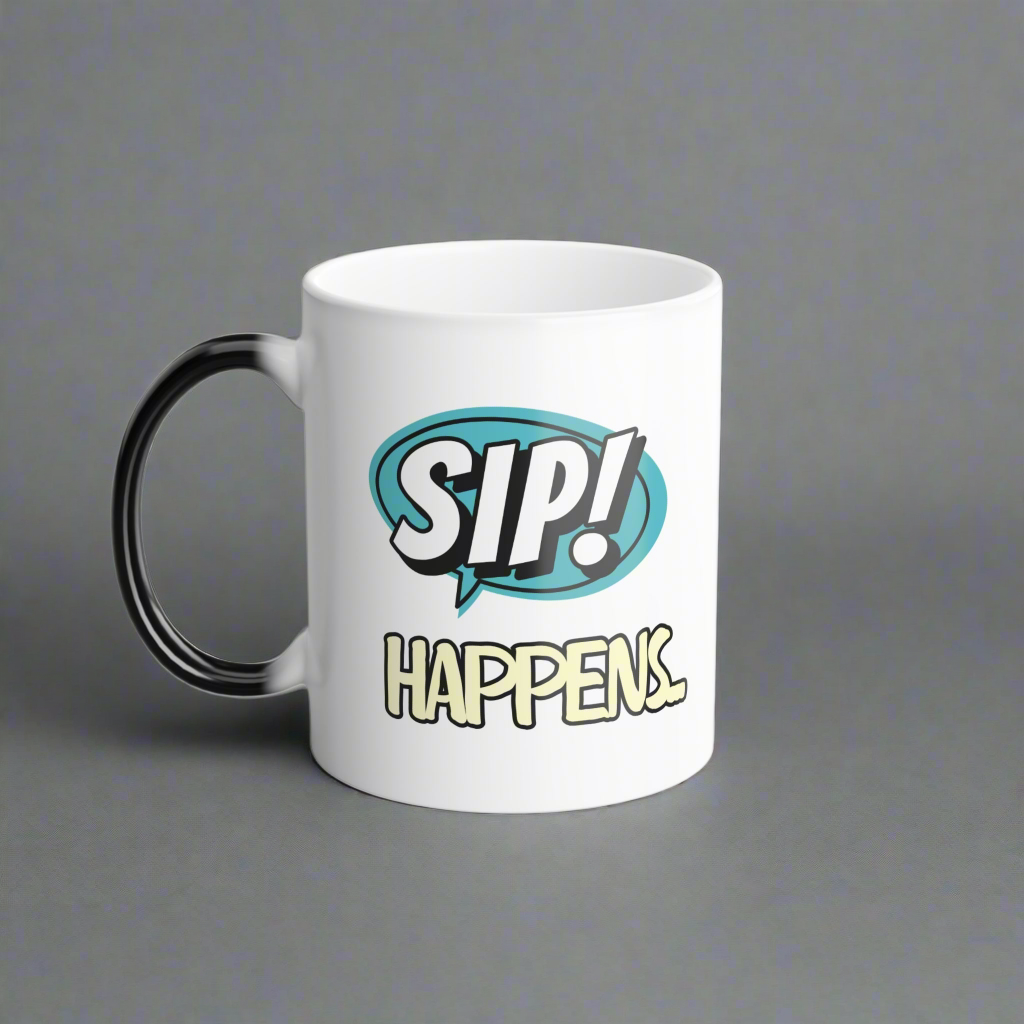 Funny Quote Color Morphing Mug 11oz with Sass, "Sip Happens"