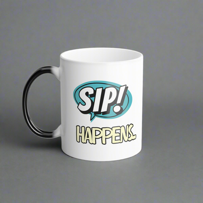 Funny Quote Color Morphing Mug 11oz with Sass, "Sip Happens"